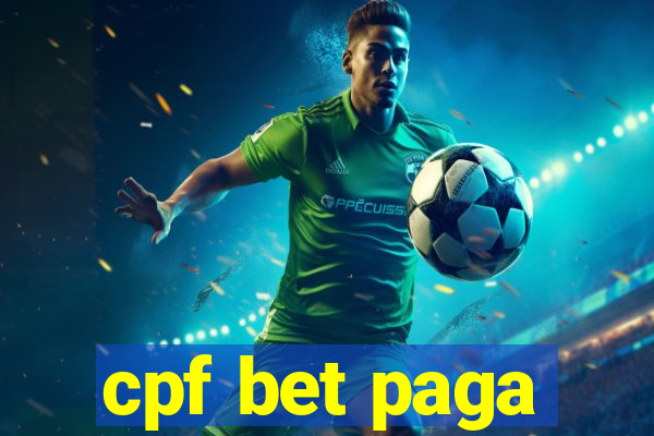 cpf bet paga